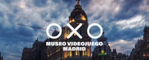 OXO MADRID MUSEO VIDEOJUEGO